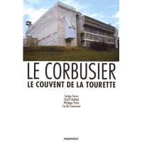 Le Corbusier, le Couvent de la Tourette