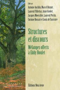 Structures et discours  : mélanges offerts à Eddy Roulet 