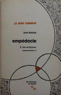 Empédocle. Vol. 2. Les Origines : commentaires