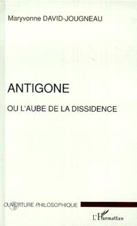 Antigone ou L'aube de la dissidence