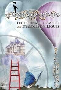Dans vos rêves : dictionnaire complet des symboles oniriques