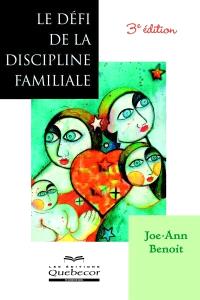 Le défi de la discipline familiale 
