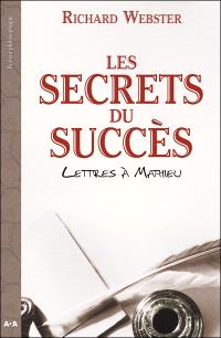 Les secrets du succès : lettres à Mathieu