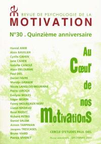 Revue de psychologie de la motivation, n° 29. Au coeur de nos motivations : quinzième anniversaire de la revue et décennie de la paix (2001-2010)