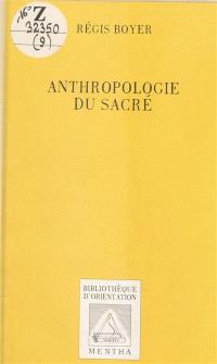 Anthropologie du sacré