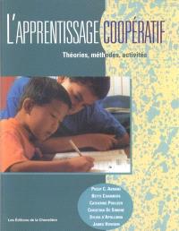 L'apprentissage coopératif : théories, méthodes, activités