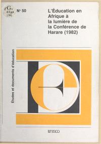 L'Education en Afrique à la lumière de la conférence de Harare, 1982