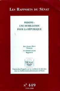 Prisons : une humiliation pour la République. Vol. 2. Annexes