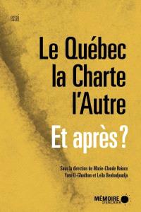 Le Québec, la charte, l'autre : et après ?