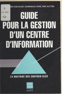 Guide pour la gestion d'un centre d'information : la maîtrise des chiffres clés