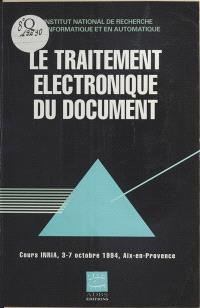 Le traitement électronique du document : cours INRIA : 5-7 oct. 1994, Aix-en-Provence