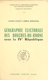 Géographie électorale des Bouches-du-Rhône sous la IVe République