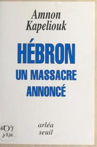 Hébron, un massacre annoncé