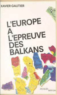 L'Europe à l'épreuve des Balkans