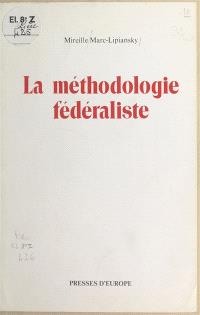 La Méthodologie fédéraliste