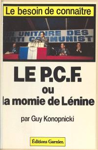 Le P.C.F. ou la momie de Lénine