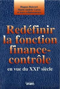 Redéfinir la fonction finance-contrôle en vue du XXIe siècle 