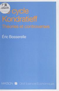 Le Cycle Kondratieff : théories et controverses