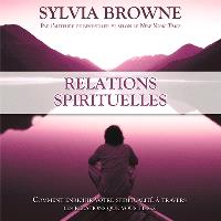 Relations spirituelles : comment enrichir votre spiritualité à travers les relations que vous tissez