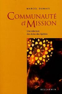 Communauté et mission : une lecture des Actes des Apôtres.