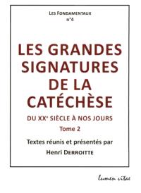 Les grandes signatures de la catéchèse du XXe siècle à nos jours. Vol. 2