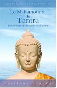 Le mahamoudra du tantra : le nectar suprême du joyau du coeur