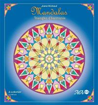 Mandalas : triangles d'harmonie