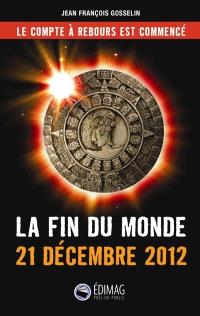 La fin du monde, 21 décembre 2012