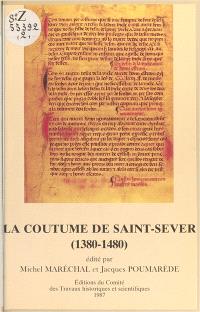 La Coutume de Saint-Sever : 1380-1480 : édition et commentaire des textes gascon et latin