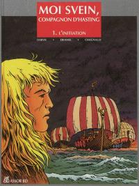 The Viking adventures of Hasting & Svein. Vol. 1. Svein's story