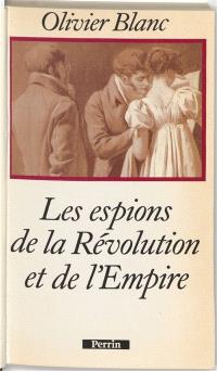 Les espions de la Révolution et de l'Empire