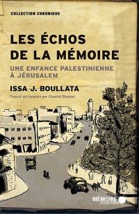 Les échos de la mémoire : une enfance palestinienne à Jérusalem
