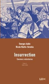 Insurrection II  : examens volontaires-1837-1838 