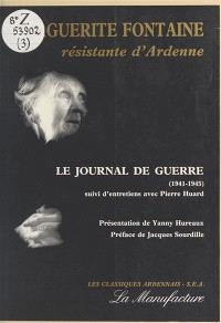 Marguerite Fontaine, résistante d'Ardennes : le journal de guerre, 1941-1945