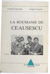 La Roumanie de Ceausescu