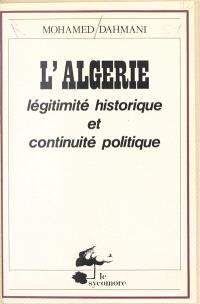 Algérie : Légitimité historique et continuité politique