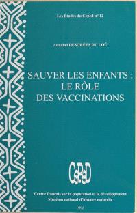 Sauver les enfants, le rôle des vaccinations : une enquête longitudinale en milieu rural à Bandafassi au Sénégal