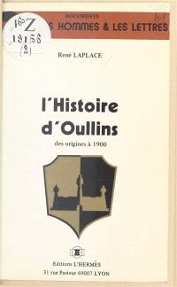 L'Histoire d'Oullins des origines à 1900