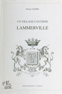 Un Village cauchois, Lammerville