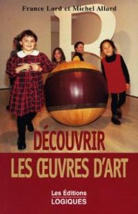 Découvrir les oeuvres d'art 