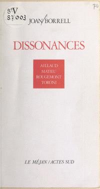 Dissonances : Aillaud, Matieu, Rougemont, Toroni
