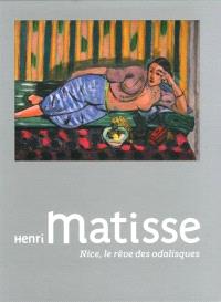 Henri, Matisse, Nice, le rêve des odalisques : exposition, Nice, Musée Matisse, du 21 juin au 29 septembre 2014
