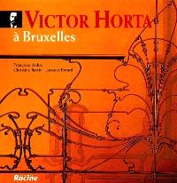 Victor Horta à Bruxelles : un patrimoine mondial