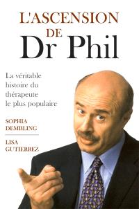 L'ascension de Dr Phil : la véritable histoire du thérapeute le plus populaire