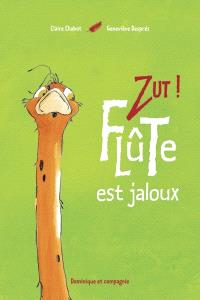 Zut ! : Flûte est jaloux