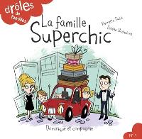 La famille Superchic : Niveau de lecture 4