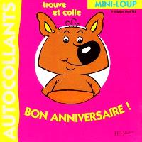 Bon Anniversaire Mini Loup Philippe Matter Librairie Mollat Bordeaux