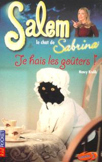 Salem Le Chat De Sabrina Volume 9 Je Hais Les Gouters Nancy Krulik Librairie Mollat Bordeaux