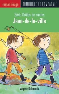 Drôles de contes, Jean-de-la-Ville 