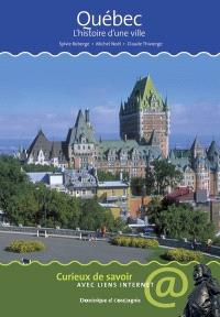 Québec : l'histoire d'une ville